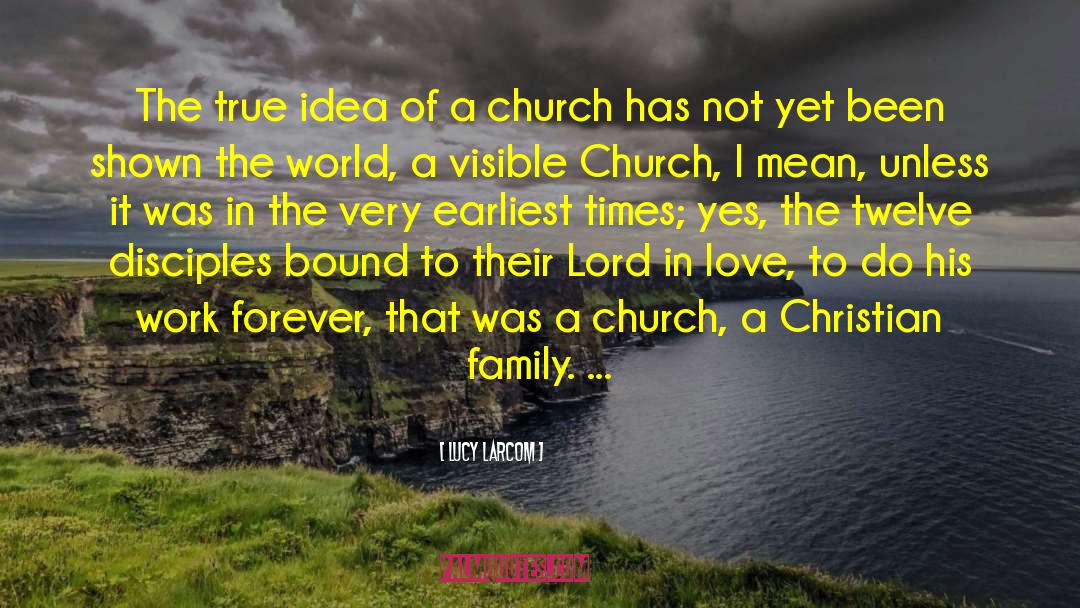 Christian Family quotes by Lucy Larcom