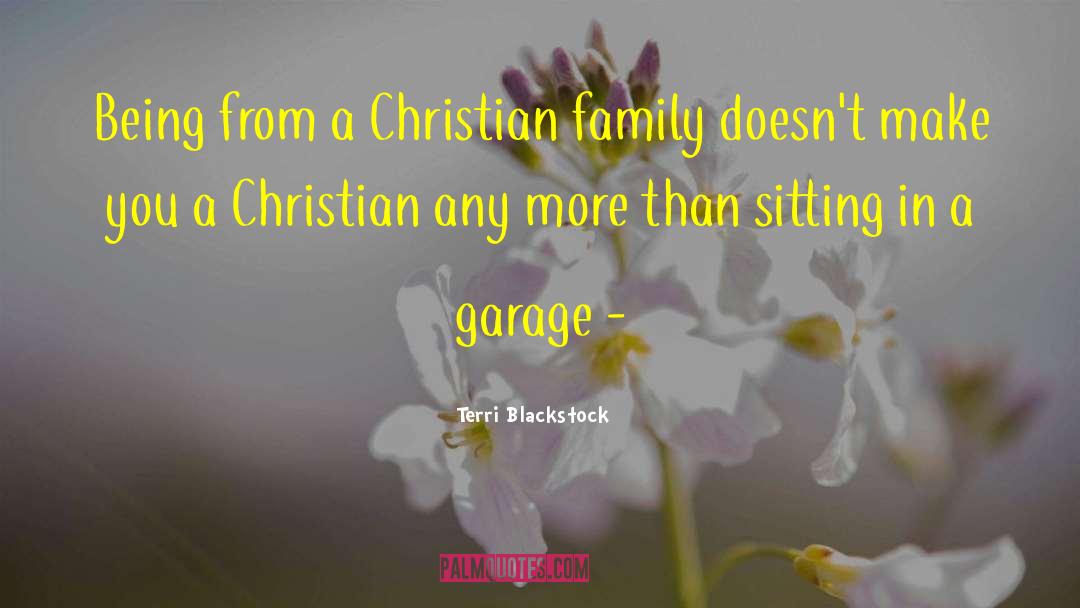 Christian Family quotes by Terri Blackstock