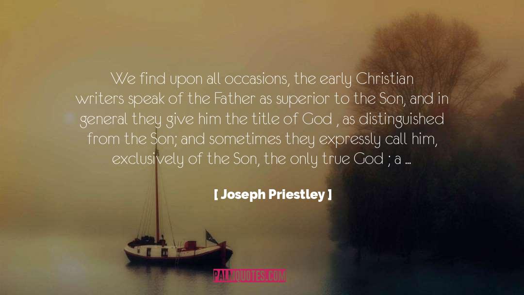 Christian Father quotes by Joseph Priestley