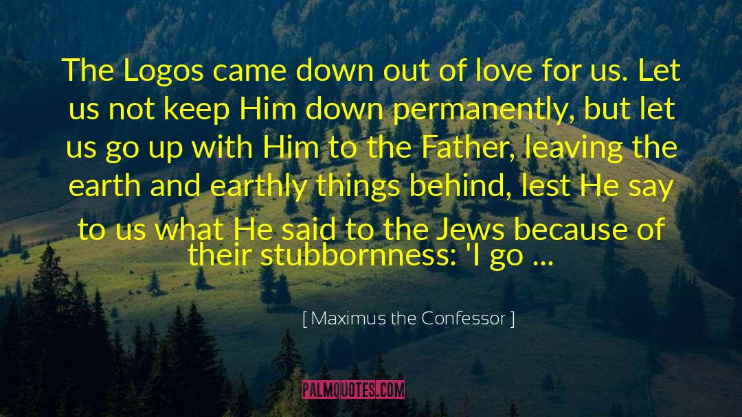 Christian Father quotes by Maximus The Confessor