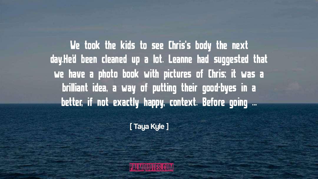 Christian Fathers Day quotes by Taya Kyle
