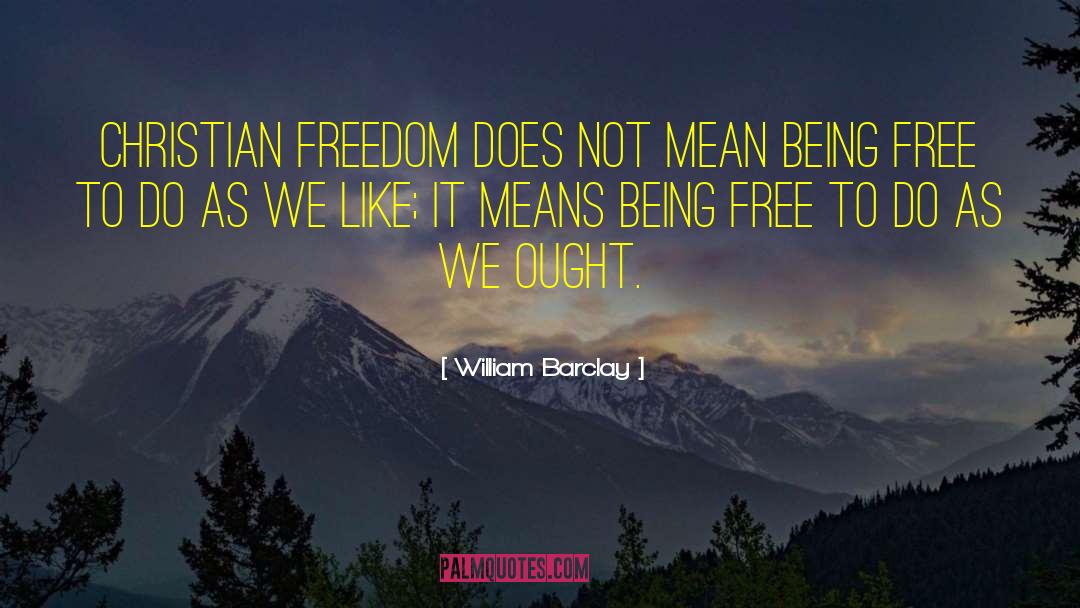 Christian Freedom quotes by William Barclay