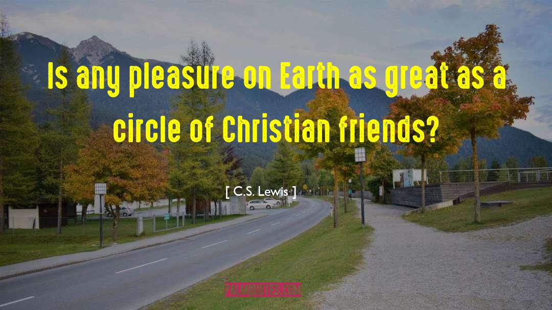 Christian Friends quotes by C.S. Lewis