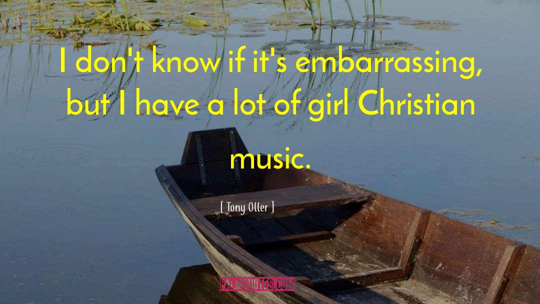 Christian Girl quotes by Tony Oller