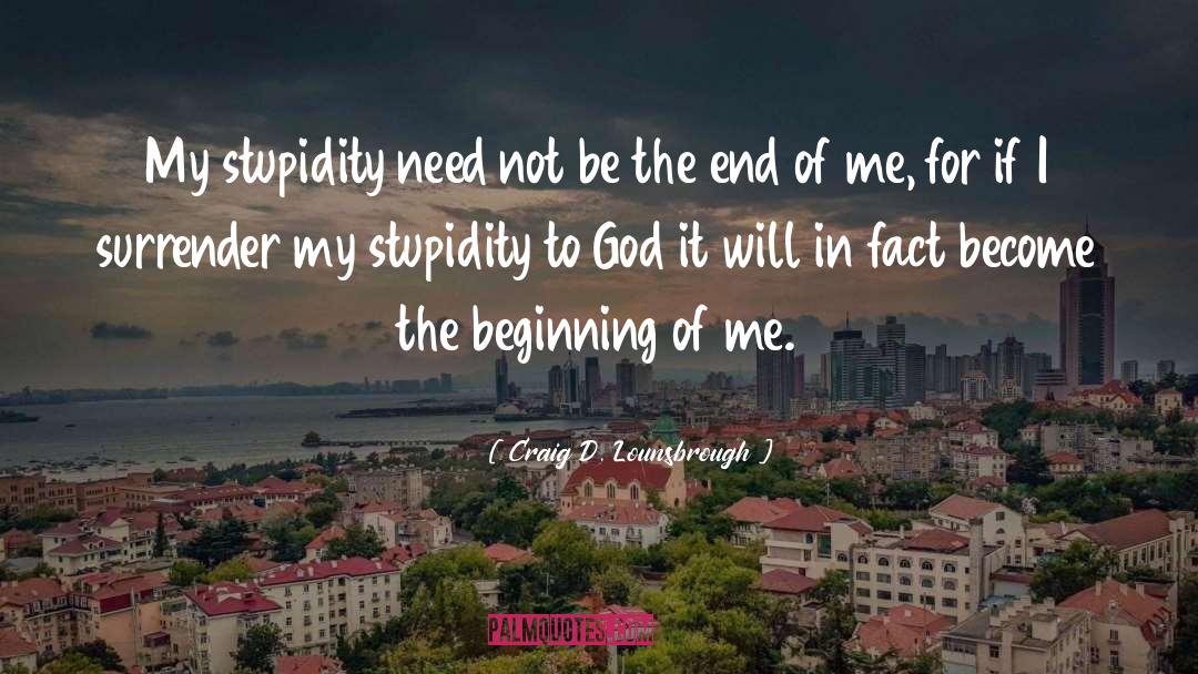 Christian God quotes by Craig D. Lounsbrough