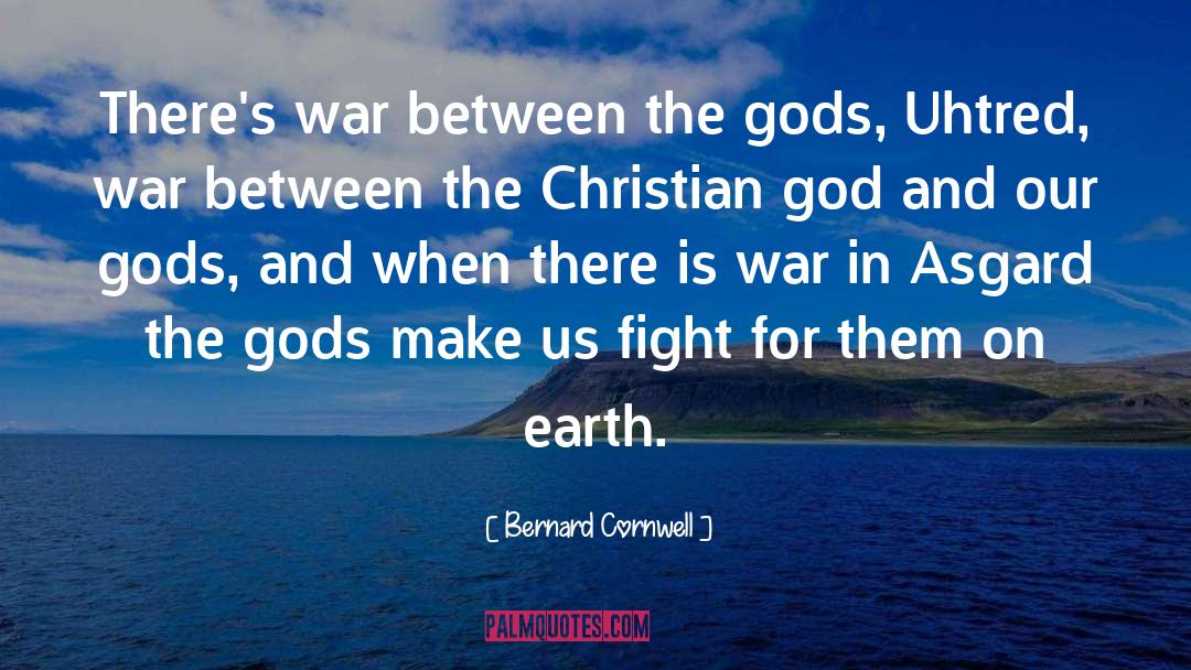 Christian God quotes by Bernard Cornwell