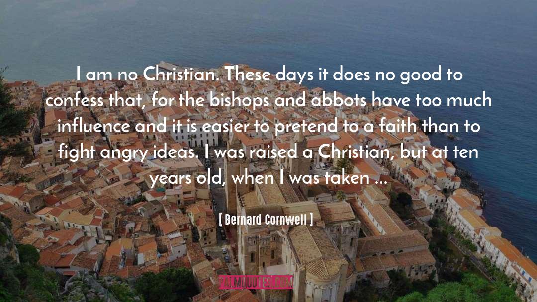 Christian God quotes by Bernard Cornwell