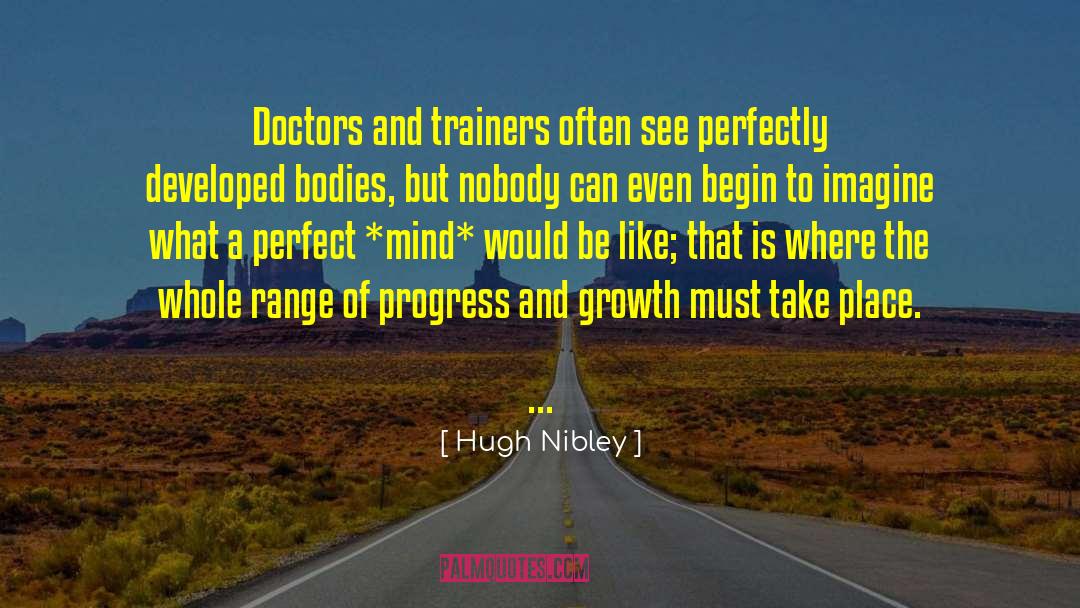 Christian Growth quotes by Hugh Nibley