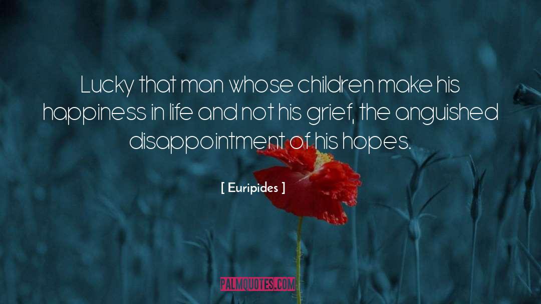 Christian Happiness quotes by Euripides