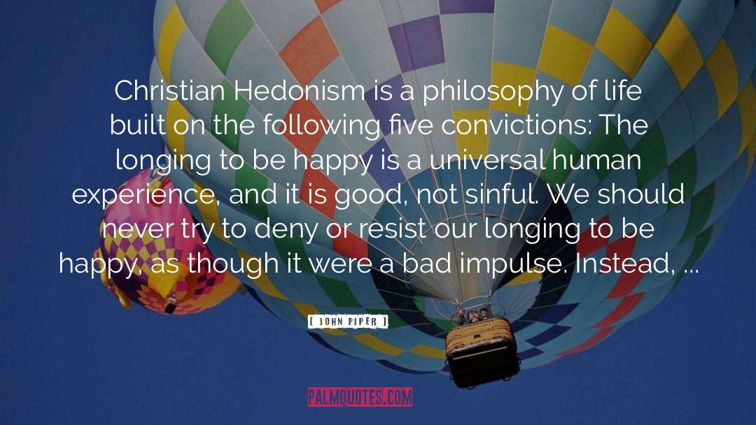 Christian Hedonism quotes by John Piper