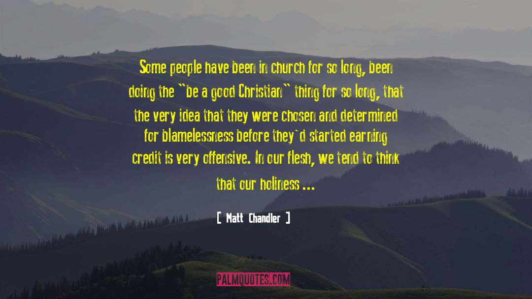 Christian Heritage quotes by Matt Chandler