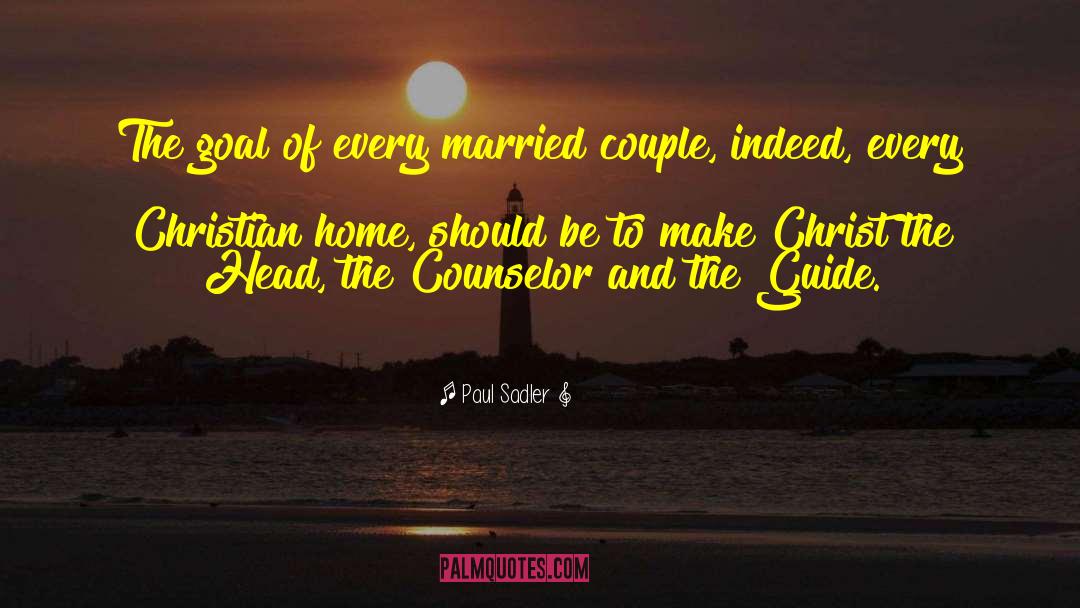 Christian Home quotes by Paul Sadler