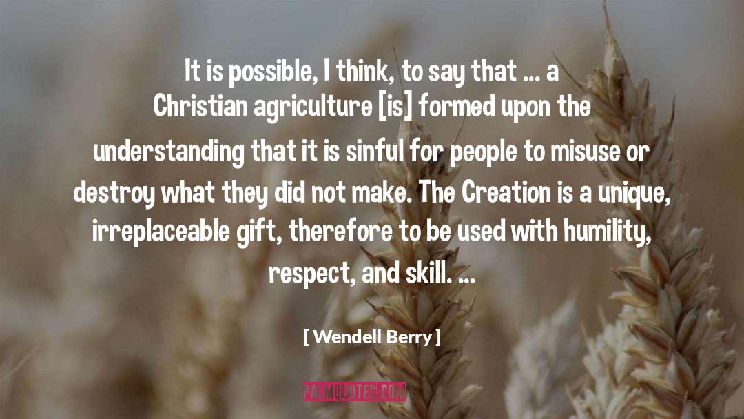 Christian Humility quotes by Wendell Berry