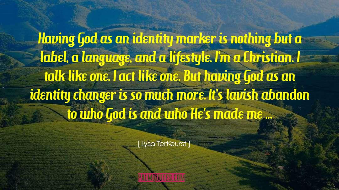 Christian Identity quotes by Lysa TerKeurst