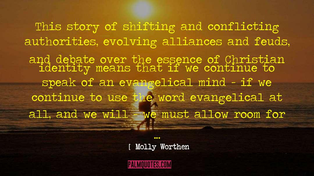 Christian Identity quotes by Molly Worthen