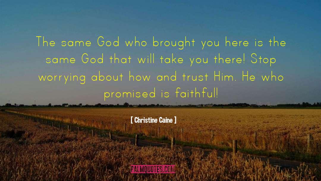 Christian Images Tomorrow Is Not Promised quotes by Christine Caine