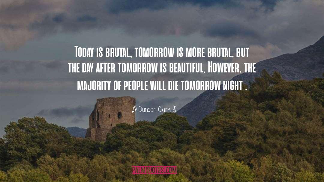 Christian Images Tomorrow Is Not Promised quotes by Duncan Clark