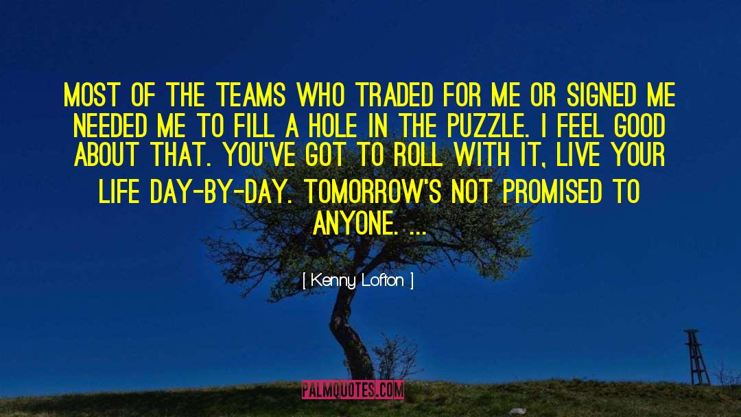 Christian Images Tomorrow Is Not Promised quotes by Kenny Lofton