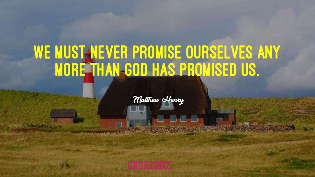 Christian Images Tomorrow Is Not Promised quotes by Matthew Henry