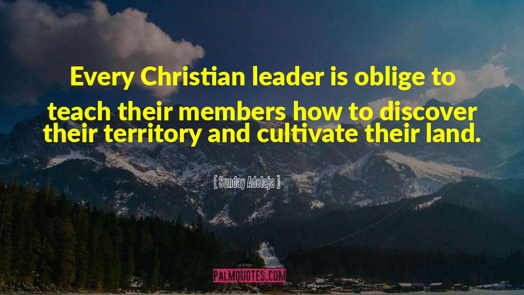 Christian Leader quotes by Sunday Adelaja