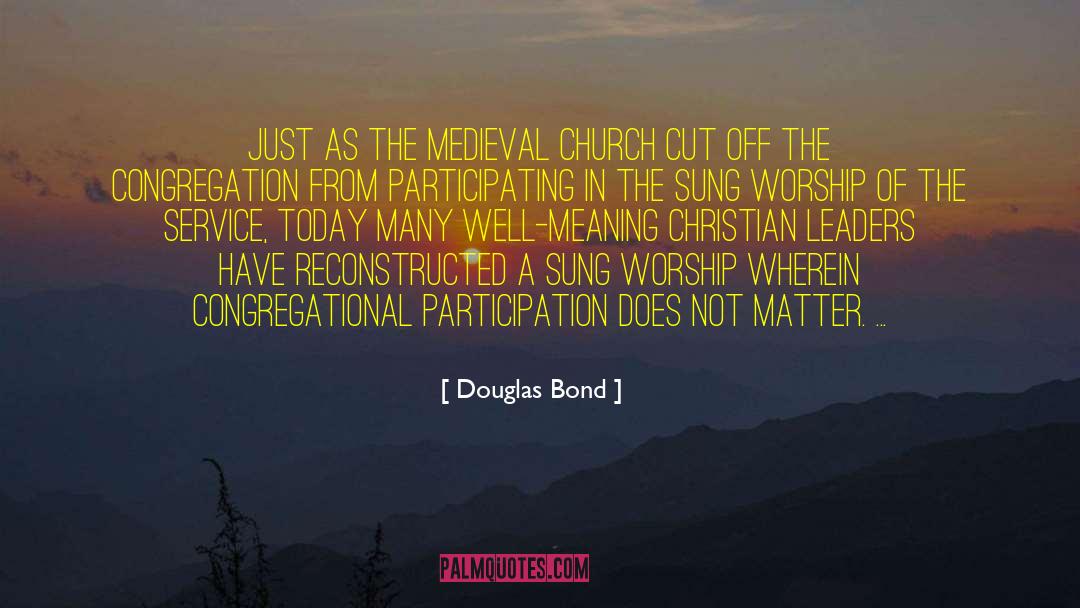 Christian Leaders quotes by Douglas Bond