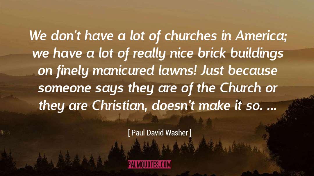 Christian Leaders quotes by Paul David Washer