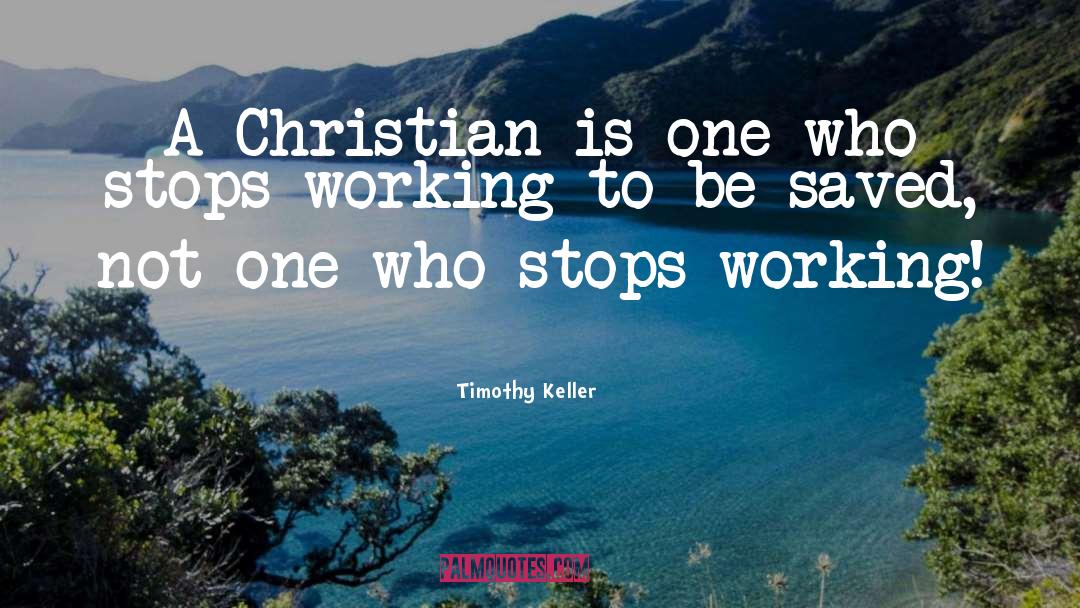 Christian Leaders quotes by Timothy Keller