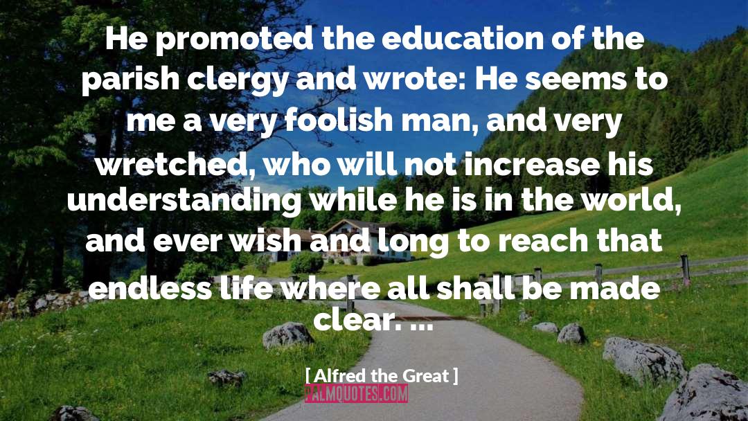 Christian Life Life quotes by Alfred The Great