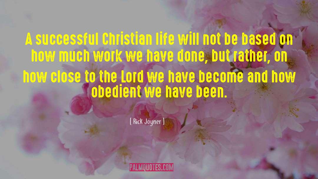 Christian Life quotes by Rick Joyner