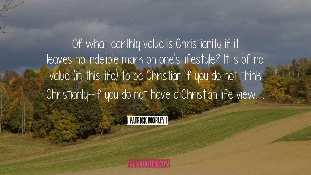 Christian Life quotes by Patrick Morley