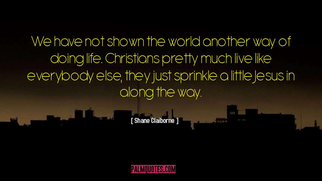 Christian Life Style quotes by Shane Claiborne