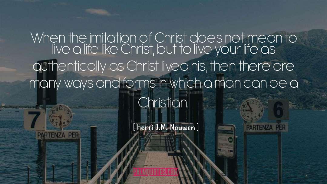Christian Life Style quotes by Henri J.M. Nouwen