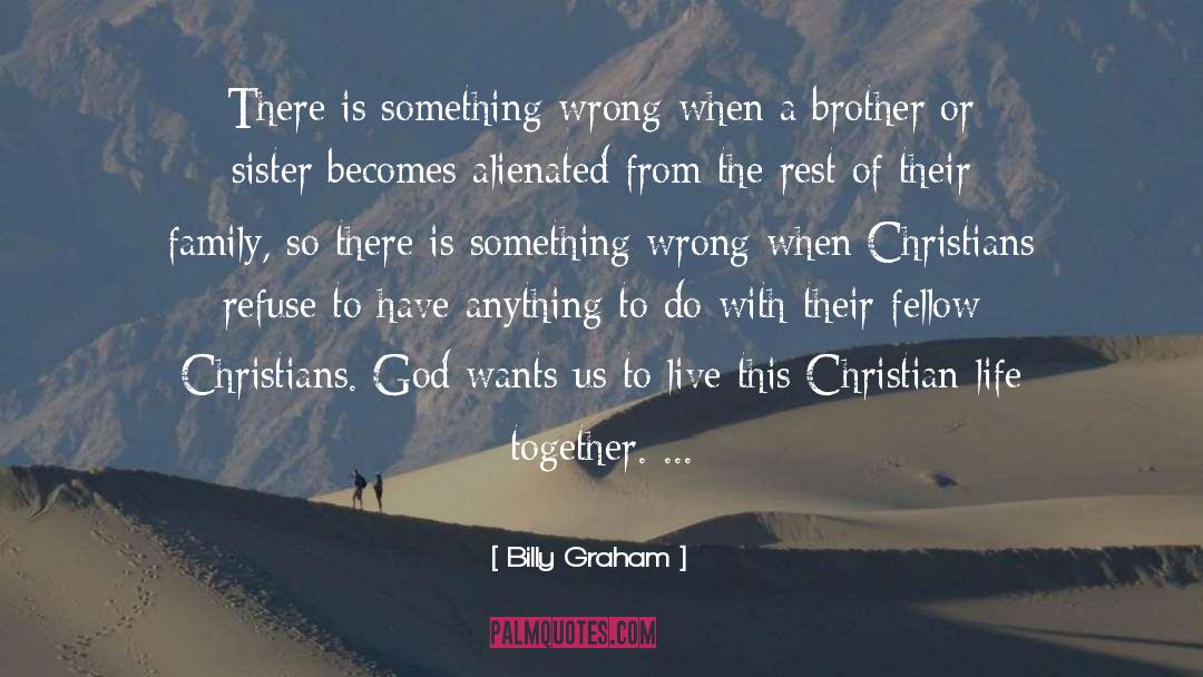 Christian Lifefe quotes by Billy Graham