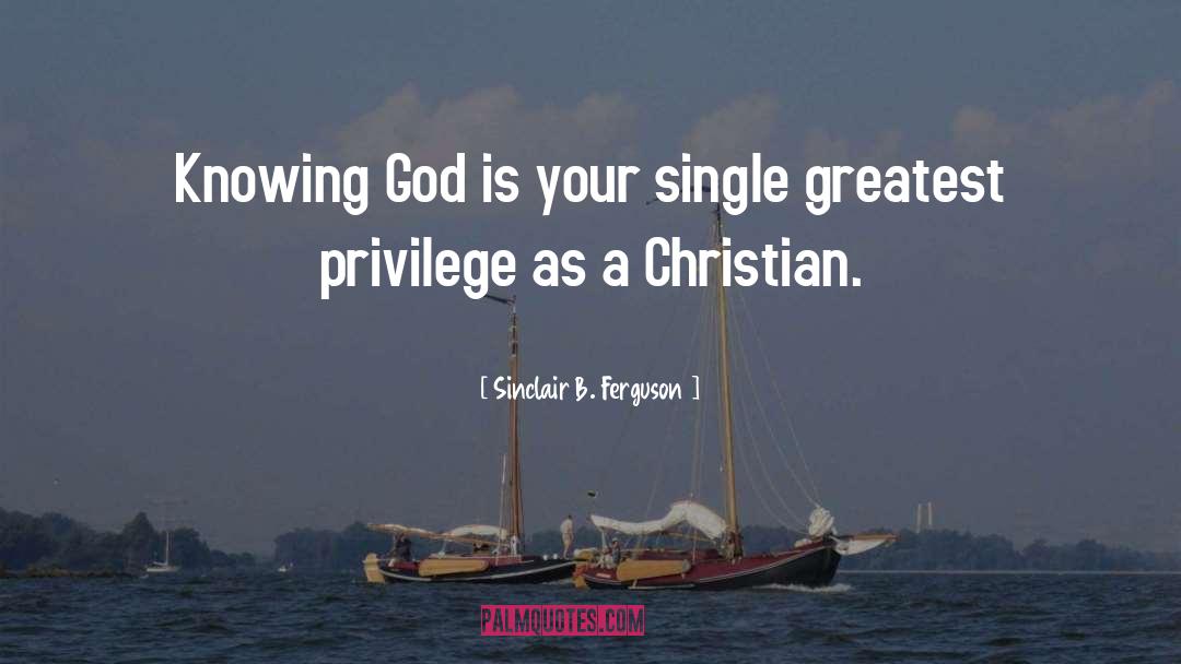 Christian Lifestyle quotes by Sinclair B. Ferguson