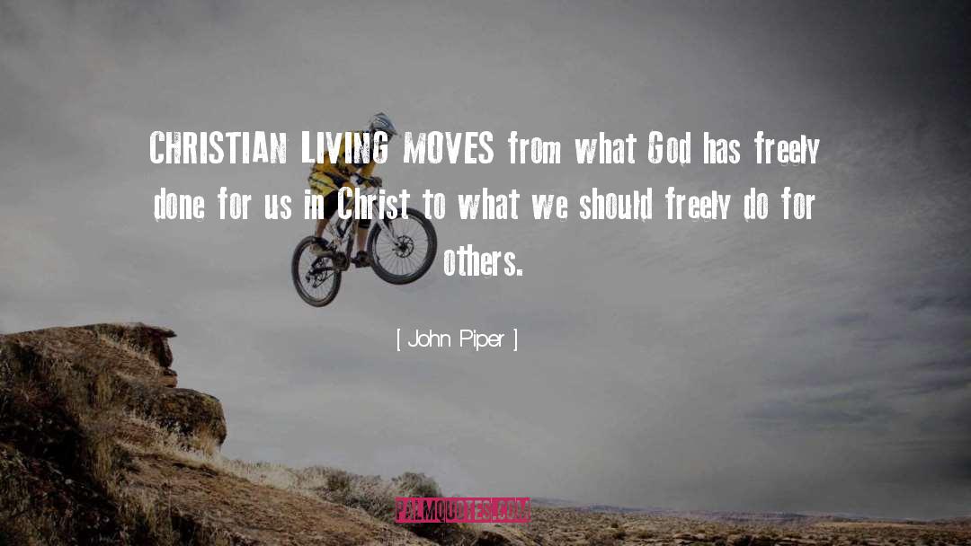 Christian Living quotes by John Piper