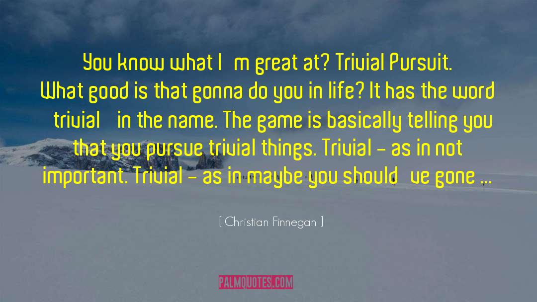 Christian Livingal quotes by Christian Finnegan