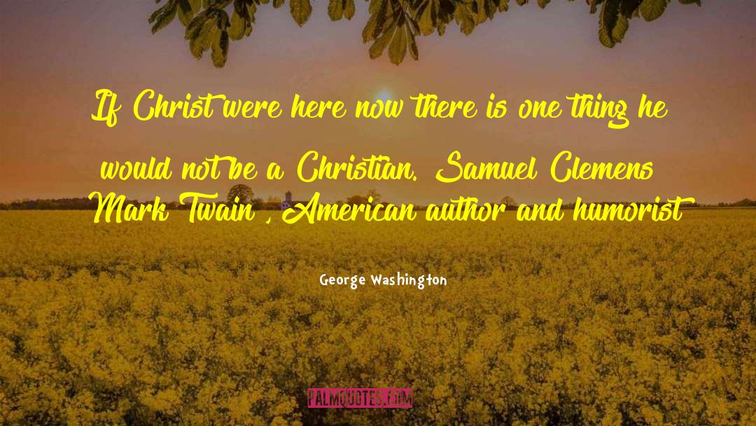 Christian Livingal quotes by George Washington