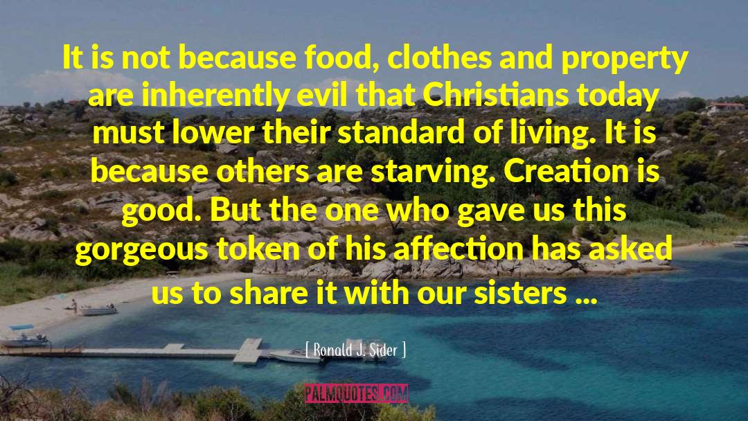Christian Livingal quotes by Ronald J. Sider