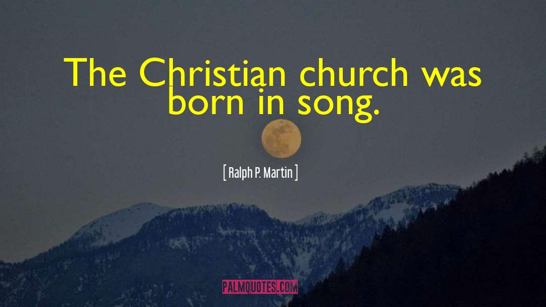 Christian Livingn quotes by Ralph P. Martin