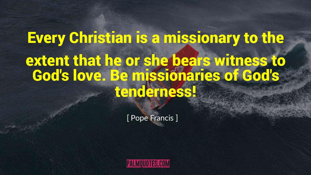 Christian Love quotes by Pope Francis