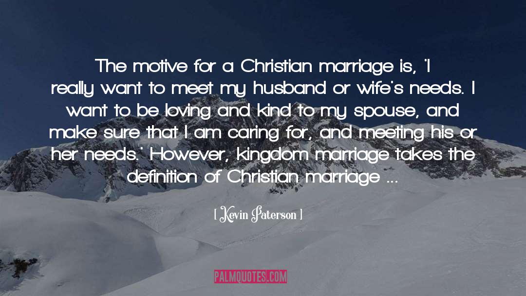 Christian Marriage quotes by Kevin Paterson
