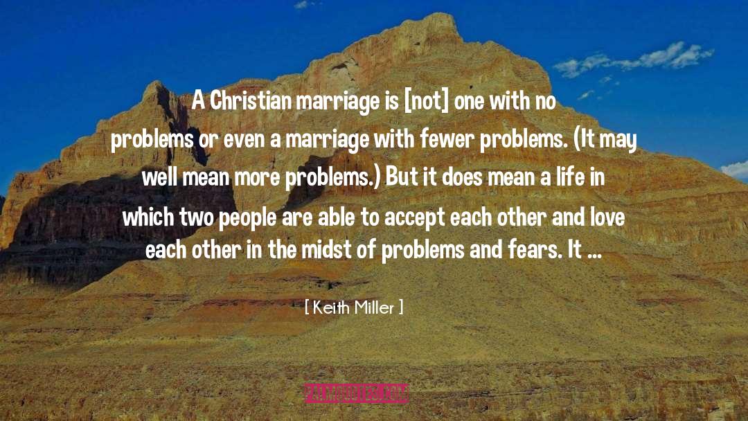 Christian Marriage quotes by Keith Miller