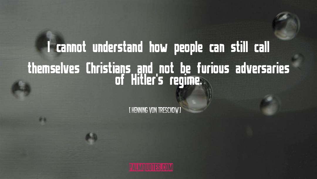 Christian Martyrs quotes by Henning Von Tresckow