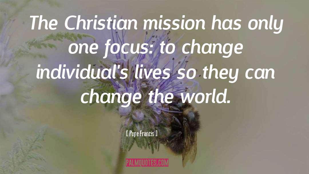 Christian Mission quotes by Pope Francis