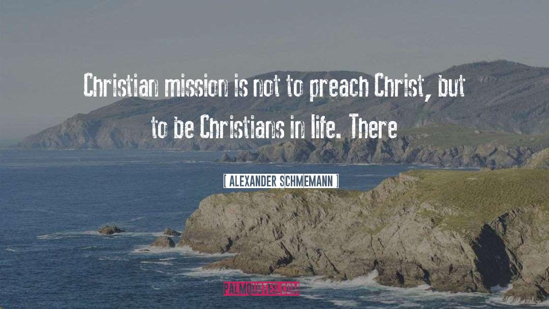Christian Mission quotes by Alexander Schmemann