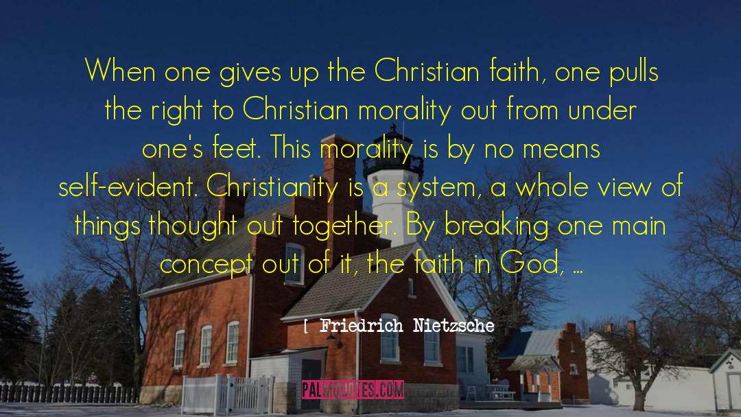 Christian Morality quotes by Friedrich Nietzsche