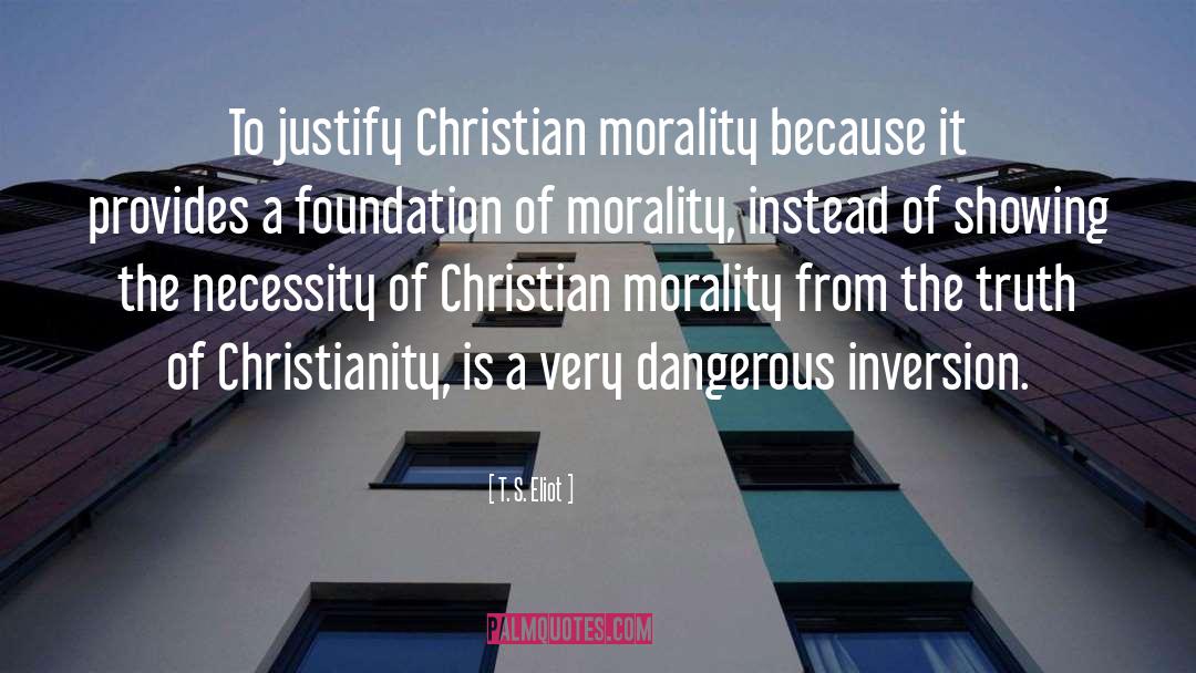 Christian Morality quotes by T. S. Eliot