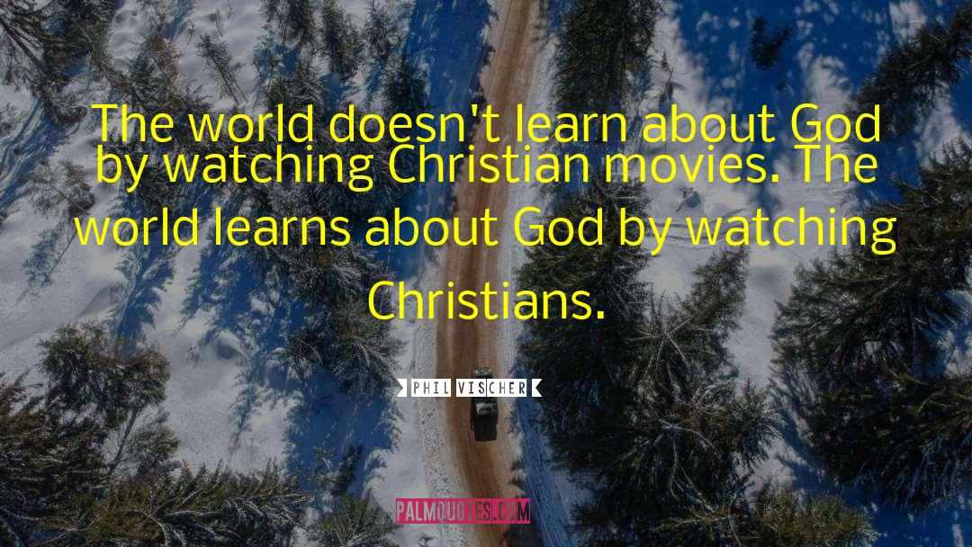 Christian Movies quotes by Phil Vischer