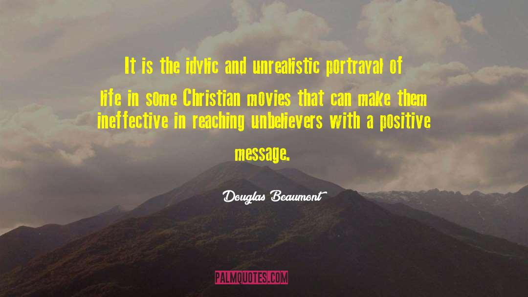 Christian Movies quotes by Douglas Beaumont