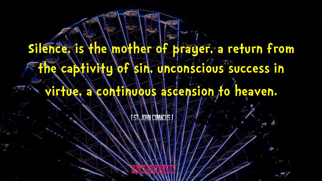 Christian Mystics quotes by St. John Climacus